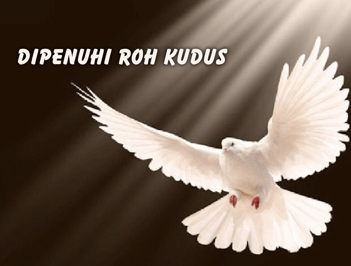 Dipenuhi_Roh_Kudus dipenuhi Roh Kudus