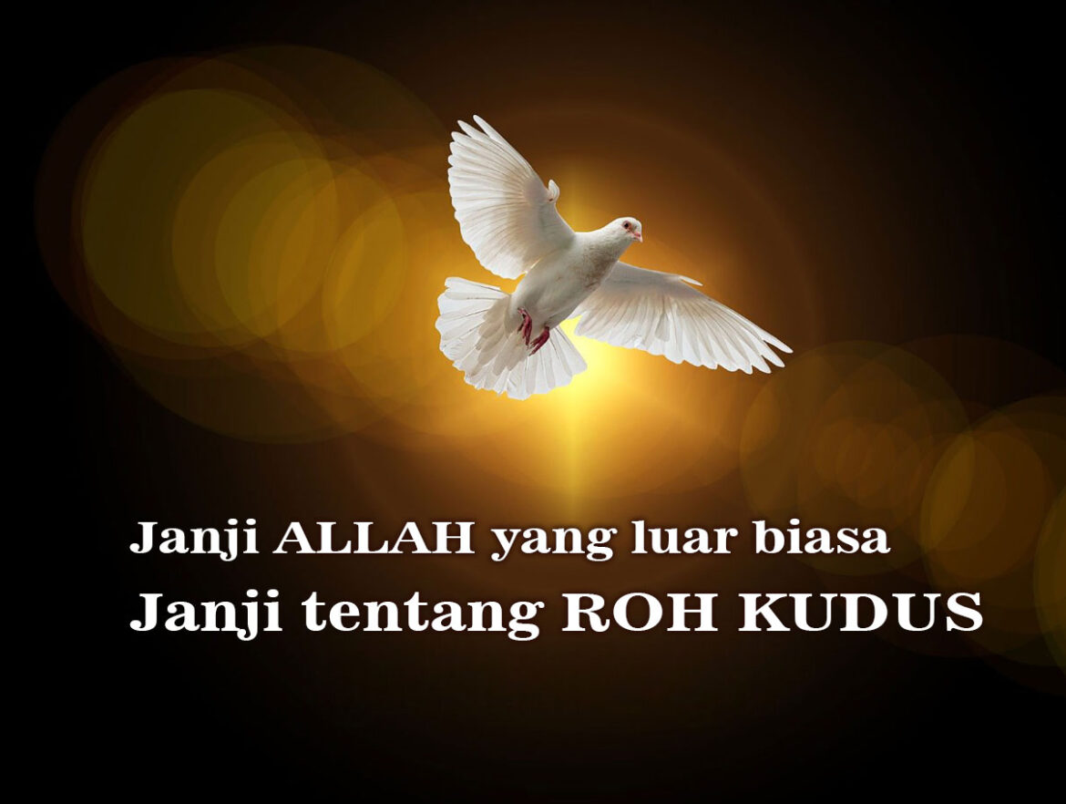 Janji-tentang-Roh-Kudus Janji Allah yang Luar Biasa