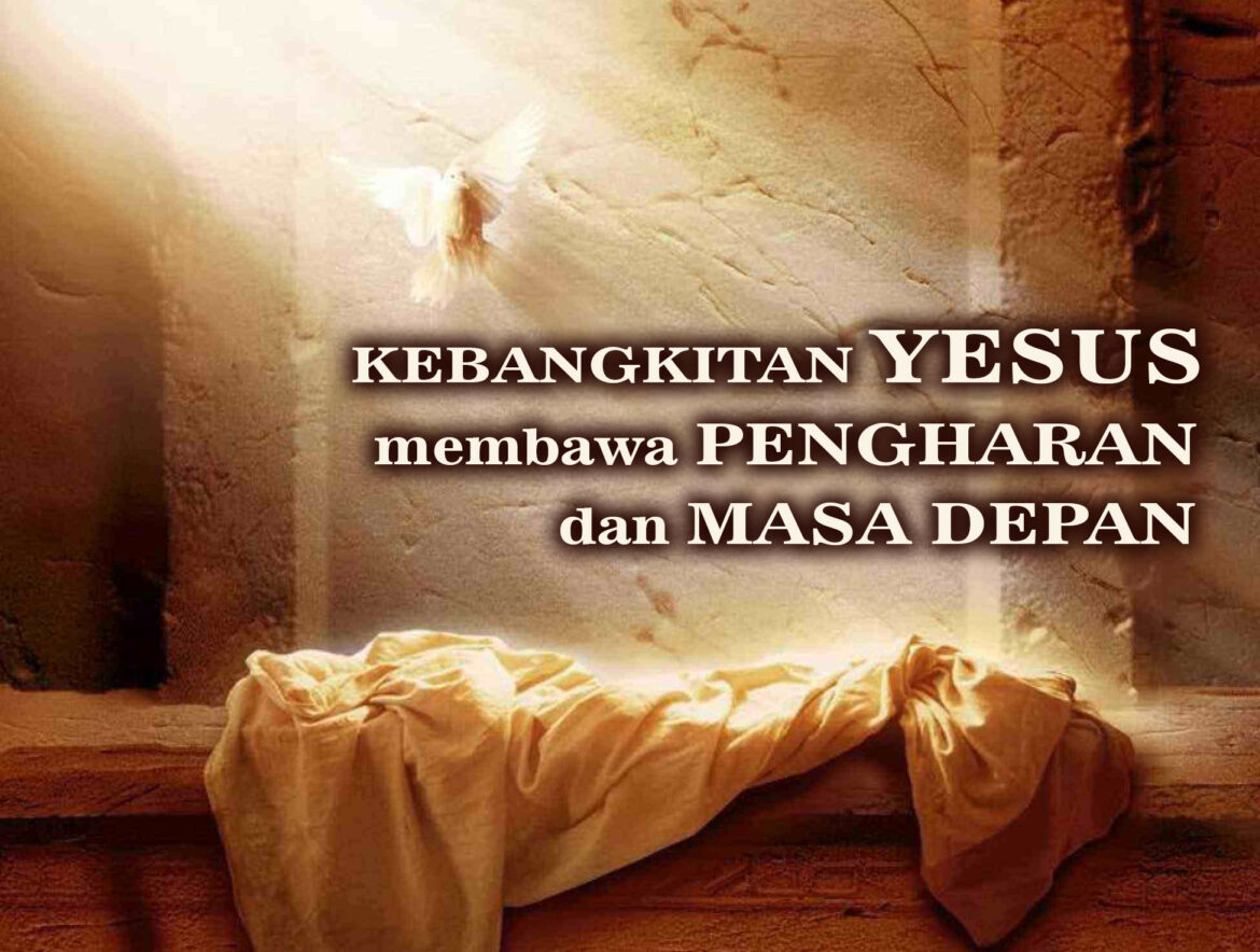 kebangkitan-Yesus-membawa-Pengharapan-ok kebangkitan Yesus